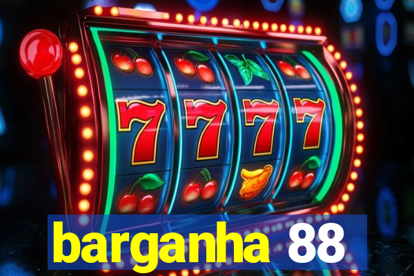 barganha 88